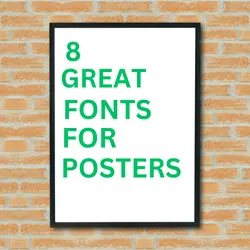 Fonts For Posters: An Exclusive Guide